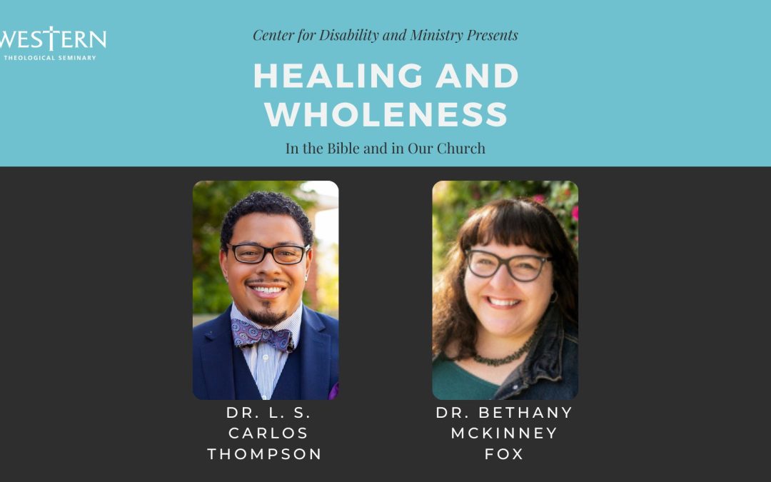Healing and Wholeness in the Bible and in Our Church